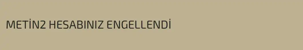 METİN2 HESABINIZ ENGELLENDİ